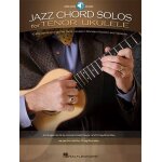 Jazz chord solos for tenor ukulele - recueil avec support(s) en ligne ukulélé hl00703295 9781458437105 ... Jazz chord solos for tenor ukulele - recueil avec support(s) en ligne ukulélé hl00703295 9781458437105 ...