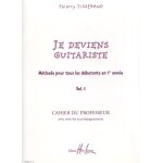 Je deviens guitariste - m�thode pour tous les d�butants en 1re ann�e volume 1, cahier du professeur avec ...