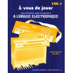 Jean - philippe delrieu : a vous de jouer a l'orgue electronique vol. 1 - recueil keyboard carmf515 9788882912 ...