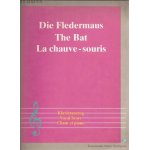Johann strauss : die fledermaus / the bat / la chauve - souris ( partition pour chant & piano ) Johann strauss : die fledermaus / the bat / la chauve - souris ( partition pour chant & piano )