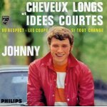 Johnny hallyday (cheveux longs et idées courtes - du respect - les coups - si tout change) Johnny hallyday (cheveux longs et idées courtes - du respect - les coups - si tout change)