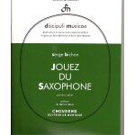 Jouez du saxophone - premier cahier (vercion fran�ais et anglais, english)