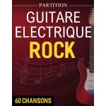 Kalanka - partition guitare electrique rock: 60 chansons a succ�s pour tous (aide - m�moire pour guitare) ...