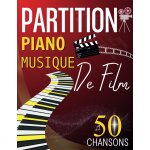 Kalanka - partition piano musique de film: 50 grandes musiques de cin�ma pour tous
