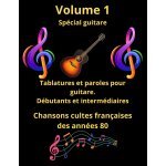 Kalanka - recueil de tablatures et paroles sp�cial guitare: les meilleures chansons fran�aises des ann�es ...