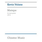 Kevin volans : matepe for reed quintet - set oboe, clarinet, soprano saxophone, bass clarinet and bassoon ...