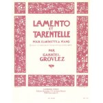 Gabriel grovlez : lamento et tarentelle pour clarinette et piano - recueil avec parties s�par�es clarinette ...