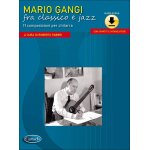 Mario gangi : mario gangi fra classico e jazz 11 composizioni per chitarra a cura di roberto fabbri - ...