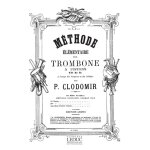Pierre - françois clodomir : methode elementaire trombone a pistons - in 8 - recueil trombone 9790046248023 ... Pierre - françois clodomir : methode elementaire trombone a pistons - in 8 - recueil trombone 9790046248023 ...