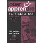 Michel sanvoisin : jouer et apprendre la flte a bec soprano vol. 2 - conducteur soprano [descant] recorder ...