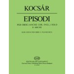 Mikls kocsr : episodi per oboe (anche cor. i. ) solo e archi per oboe (anche cor. i. ) solo e archi ...