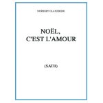 Norbert glanzberg : no�l, c'est l'amour - partitions pour chorales satb carmf1856 9788850704286