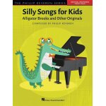 Phillip keveren : silly songs for kids - the phillip keveren series alligator brooks and other originals ...