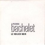 Pierre bachelet - le voilier noir (radio edit) 4'07 - premier extrait de l'album  un homme simple  paru ...