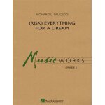 Richard l. saucedo : (risk) everything for a dream - set concert band hl04004314 9781540039095