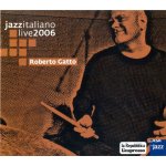 Roberto gatto - jazz italiano live 2006 - cd album 8 titres