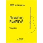 Rogelio reguera : principios flamencos, volumen 1 - recueil guitare carmk12581 9788872070642
