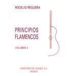 Rogelio reguera : principios flamencos, volumen 2 - recueil guitare carmk12582 9788872070857