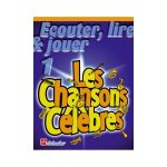 Ecouter, lire & jouer saxophone - les chansons clbres vol. 1