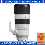 Sony fe 70 - 200mm f / 2. 8 gm oss + ebook '20 techniques pour russir vos photos' - objectif sony