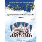 Symphonic fm vol. 2 : el�ve : les bois drumm & alexandre