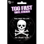 Too young to die - sticker