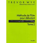 Trevor wye : methode de flute pour debutant tome 2 - recueil flte traversire musnov120793 9780853606840 ...