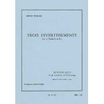 Trois divertissements pour 4 clarinettes en sib - partition et parties réunies Trois divertissements pour 4 clarinettes en sib - partition et parties réunies