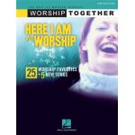 Worship together : here i am to worship 25 worship favorites + 5 new songs - recueil piano, voix et guitare ...