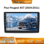 Awesafe autoradio android 13 pour peugeot 407 (2004 - 2008) 6go + 128go 9'' �cran tactile gps carplay ...