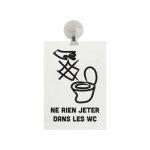 Panneau pvc 'ne rien jeter dans les toilettes' fond blanc format a5 avec fixation ventouse