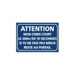Panneau attention mon chien court le 400m en 10 secondes (h0337) - adh�sif - 420 x 300 mm