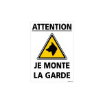 Panneau attention chien je monte la garde (h0335) - adh�sif - 150 x 210 mm
