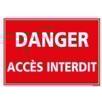 Panneau danger acc�s interdit ? signalisation de s�curit� ? pvc 1, 5 mm ? 300 x 210 mm ? made in france ...