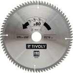 Tivoly ? lame de scie circulaire ? �216mm ? 80 dents en carbure ? pour d�coupe du bois dur ? pour d�coupe ...