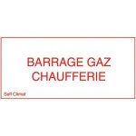 Panneau r�glementaire barrage gaz chaufferie en pvc �paisseur 2 mm - coditherm distribution