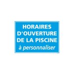 Signaletique. biz france - panneau horaires d'ouverture piscine a personnaliser (h0210) - plastique pvc ... Signaletique. biz france - panneau horaires d'ouverture piscine a personnaliser (h0210) - plastique pvc ...