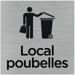 Signaletique. biz france - pictogramme local poubelles (q1024). - adh�sif aspect aluminium bross� -