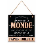 Plaque � suspendre on veut tous changer le monde 20 cm