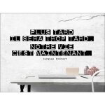 Sticker autocollant citation jacques pr�vert 68 cm x 24 cm: 'plus tard il sera trop tard, notre vie c'est ...