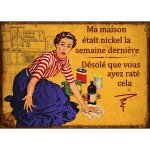 Antic line cr�ations - plaque en m�tal humour 21 x 15 cm ma maison �tait nickel. . .