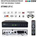 R�cepteur enregistreur d�codeur tnt hd double tuner cgv etimo 2t - c + c�ble hdmi 4k - cha�nes de la ...