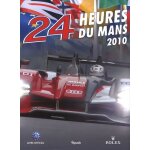 24 heures du mans 2010 - le livre officiel de la plus grande course d'endurance du monde - livre / book ...