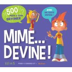 Mime. . . devine ! - jeu de mime et de rapidit pour toute la famille