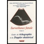 Surveillance foetale - tome ii, guide de l'écographie et du doppler obstétrical Surveillance foetale - tome ii, guide de l'écographie et du doppler obstétrical