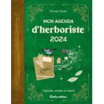 Mon agenda d'herboriste 2024 - rustica ditions - 17 x 22 cm