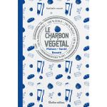 Le charbon v�g�tal : produits miracles aux �ditions rustica
