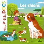 Les chiens mes p tits docs d�s 3 ans �ditions milan
