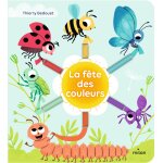 Livre la f�te des couleurs aux �ditions milan - d�s 12 mois