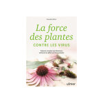 Livre la force des plantes contre les virus aux ditions ulmer - 144 pages